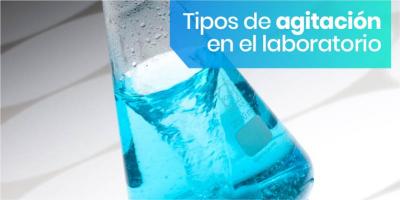 Tipos de agitación en el laboratorio