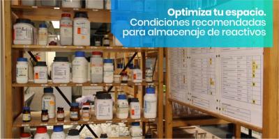 Optimiza tu espacio. Condiciones recomendadas para almacenaje de reactivos