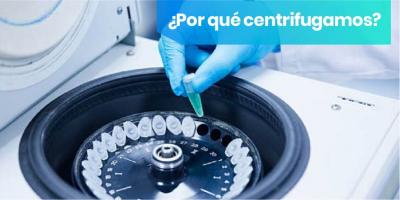 ¿Por qué centrifugamos?