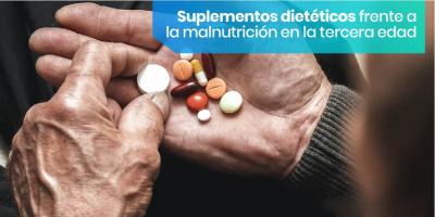 Suplementos dietéticos frente a la malnutrición en la tercera edad